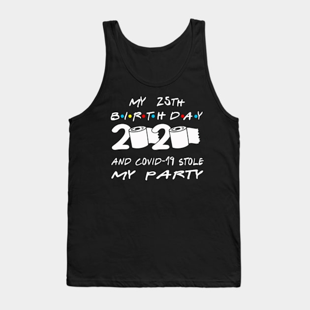 25th Birthday Quarantine Tank Top by Omarzone